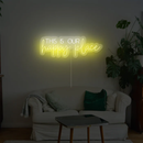 This Is Our Happy Place Neon Sign