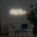 This Is Our Happy Place Neon Sign