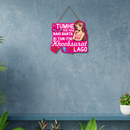 Tumhe Koi Haq Nahi Banta Ki Tum Itni Khoobsurat Lago Wooden Wall Hanging