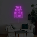 This Must Be The Place Neon Sign