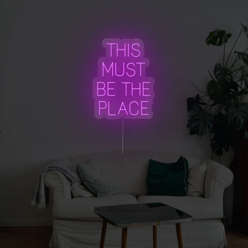 This Must Be The Place Neon Sign