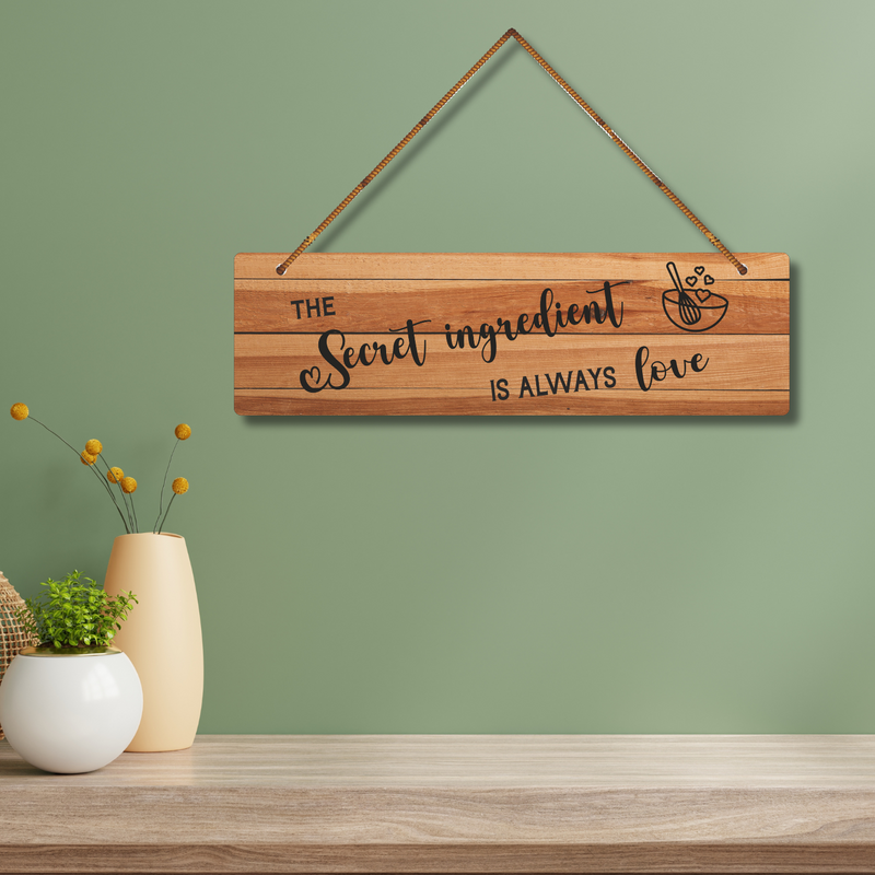 "Secret Ingredient is always Love"  Wall Hanging