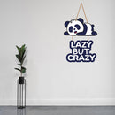 Lazy But Crazy Decorative Wooden Wall Hanging Ideal for Home Decor - ICraft asia