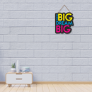 Think Big Dream Big Wall Hanging