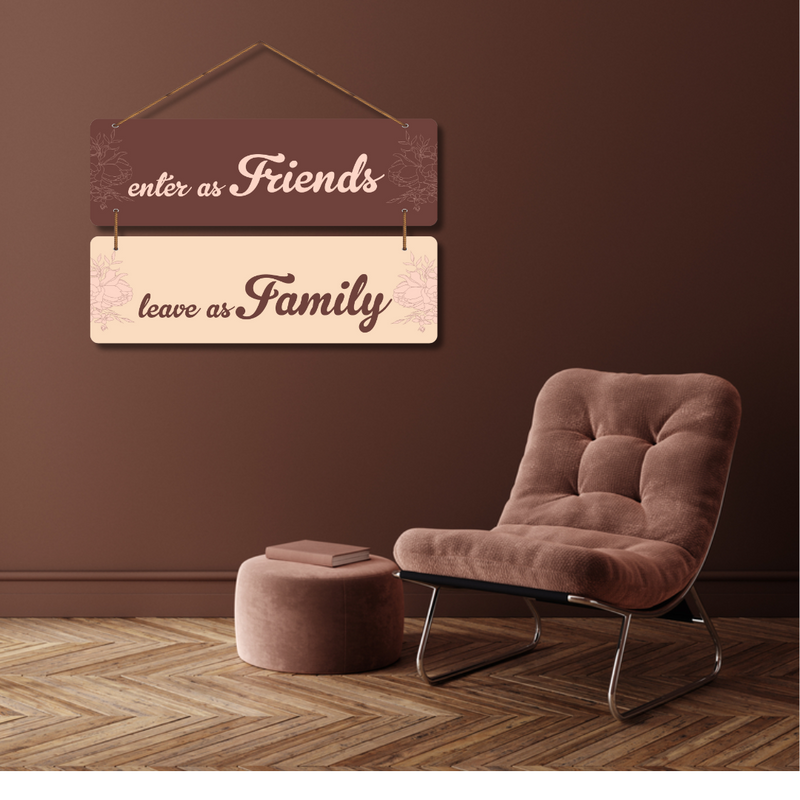 as Friends, Leave as Family" wall hanging