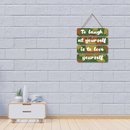 Laugh & Love Yourself Wall Hanging