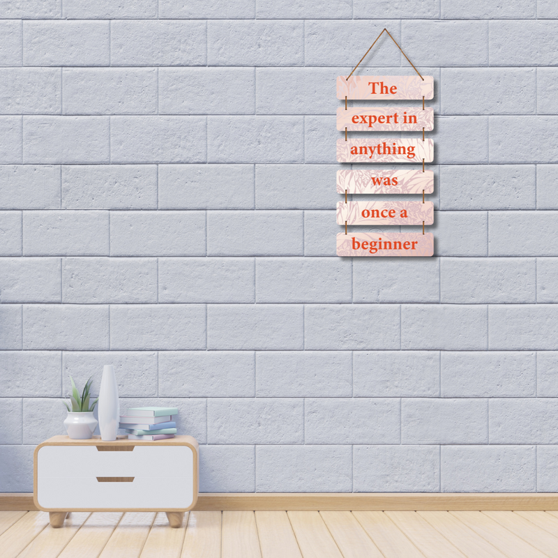 The Expert Was Once a Beginner Wall Hanging