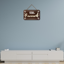 Stay Focused Wooden Wall Hanging