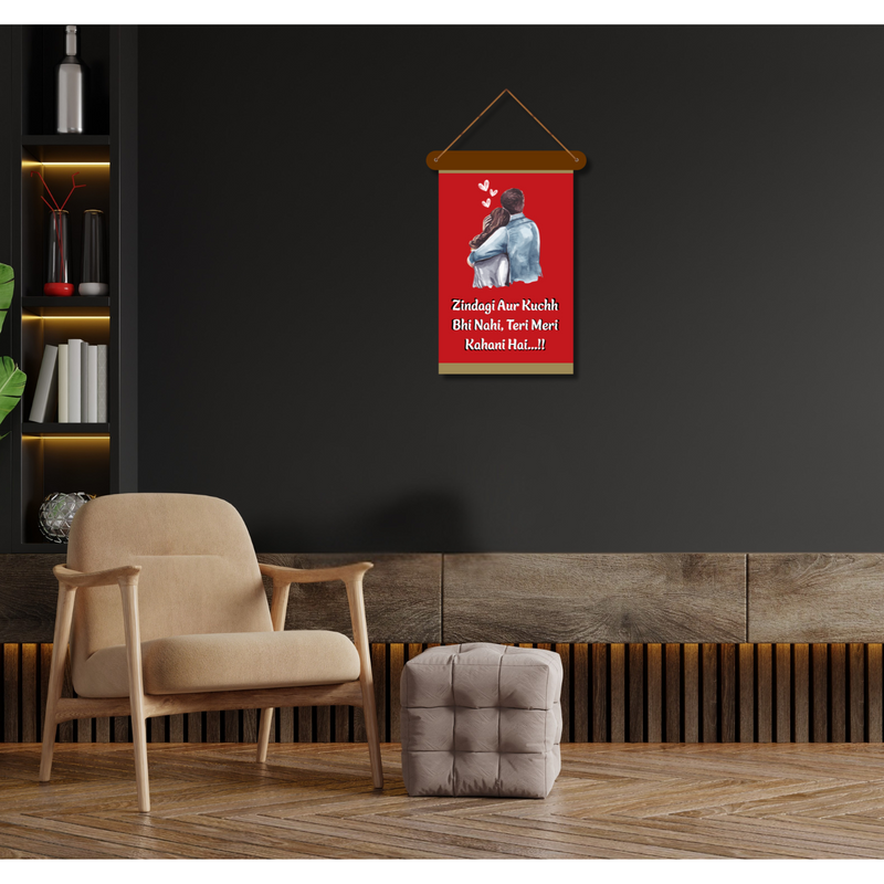 "Zindagi Aur Kuch Bhi Nahi, Teri Meri Kahani Hai" Wooden wall Hanging