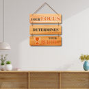 Your Focus Determines Your Reality Wall Hanging