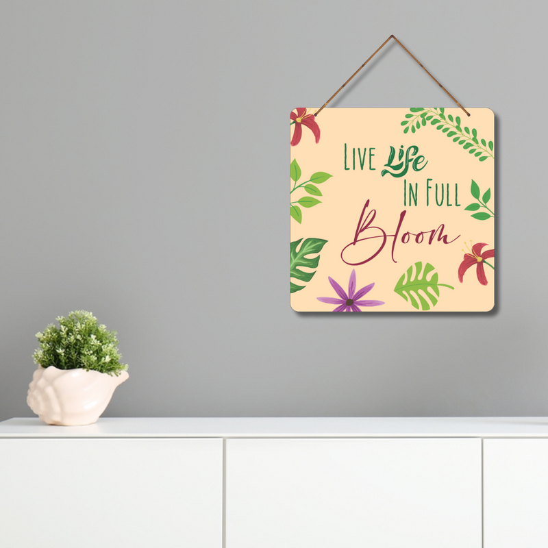 "Live Life in Full Bloom" Wall Hanging