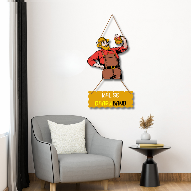 "Kal Se Daaru Band" Wall Hanging