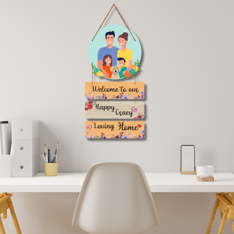 "Welcome to Our Happy Crazy" wall hanging