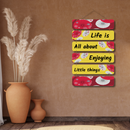 "Life Is All About Enjoying Little Things" Wall Hanging - ICraft asia