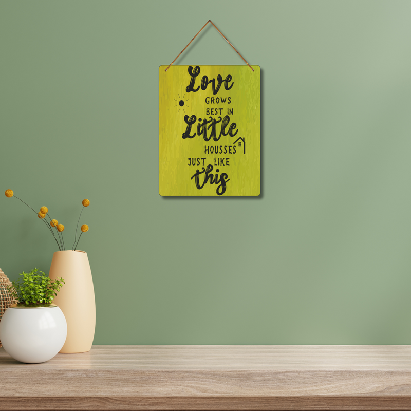 "Love Grows Best in Little Houses" Wall Hanging - ICraft asia