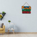 I’m not perfect, I’m limited edition Wall Hanging