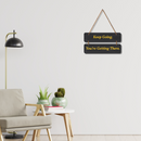 Keep Going – Motivational Wall Hanging