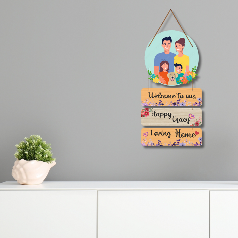 "Welcome to Our Happy Crazy" wall hanging