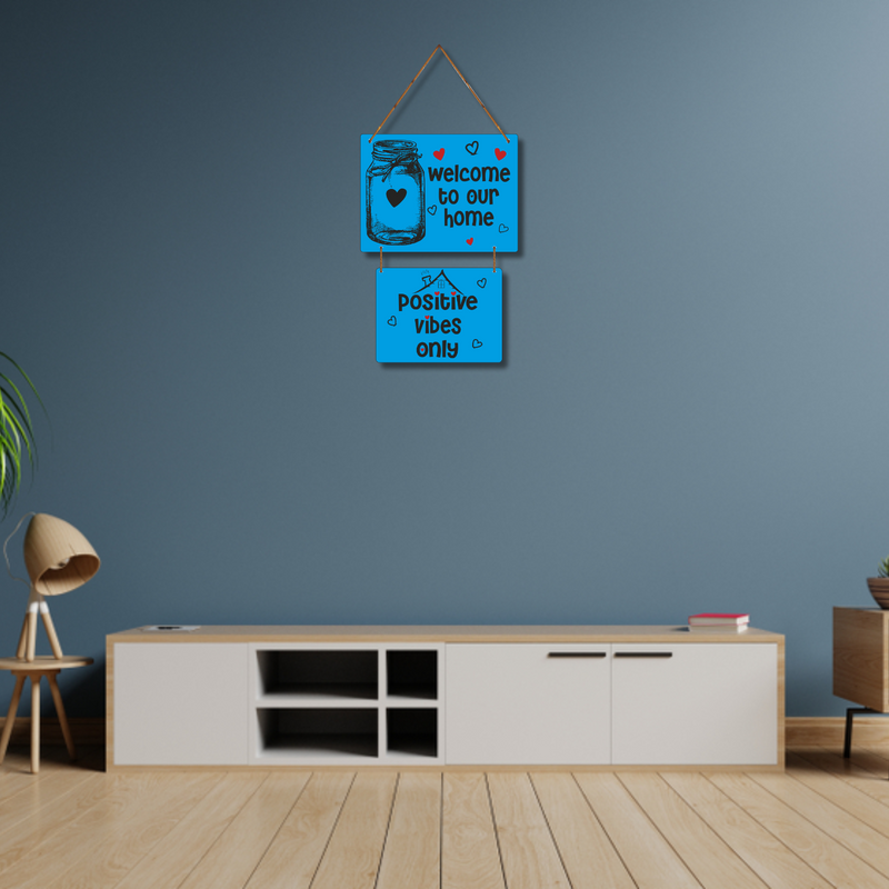 "Welcome to our home postive vibes only" Wall Hanging