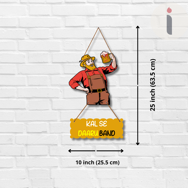 "Kal Se Daaru Band" Wall Hanging