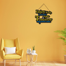 Enjoy Life Today, Yesterday Is Gone & Tomorrow May Never Come Wooden Wall Hanging