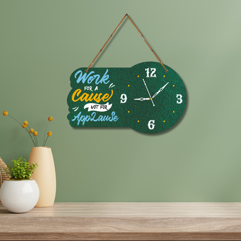 "work for a cause not for a applause"  Wall Hanging