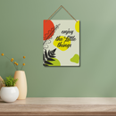"Enjoy The Little Things" Wall Hanging - ICraft asia
