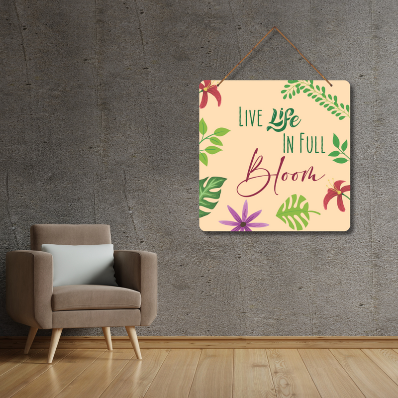 "Live Life in Full Bloom" Wall Hanging