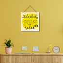 “Alcohol: No Great Story Ever Started with a Salad” Wall Hanging - ICraft asia