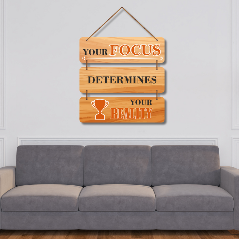 Your Focus Determines Your Reality Wall Hanging