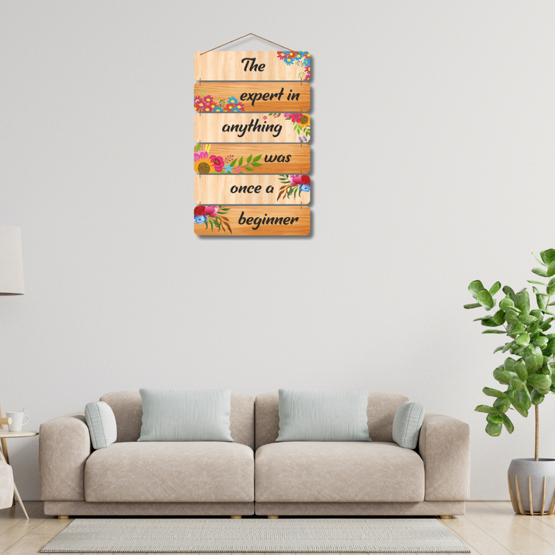 The Expert Was Once a Beginner Wall Hanging .