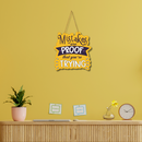 "Mistakes Are Proof That You're Trying" Wall Hanging - ICraft asia