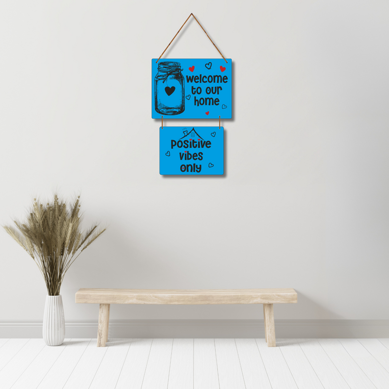 "Welcome to our home postive vibes only" Wall Hanging