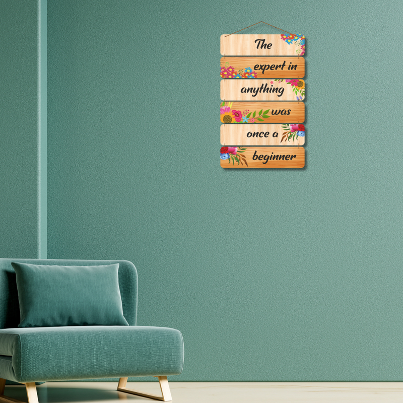 The Expert Was Once a Beginner Wall Hanging .