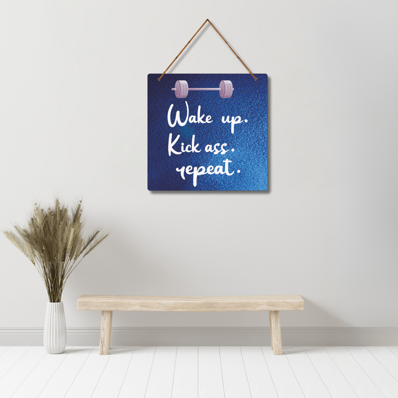"Wake up. kick ass. Repeat"  Wall Hanging