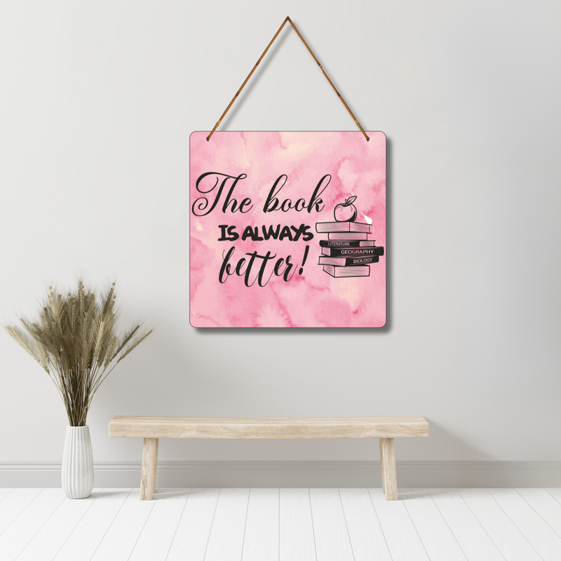 "The Book Is Always Better"  Wall Hanging