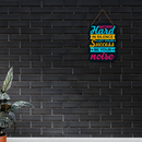 Work Hard In Silence Wooden Wall Hanging