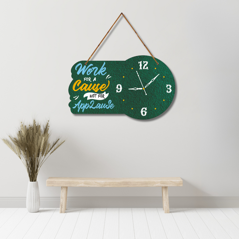 "work for a cause not for a applause"  Wall Hanging
