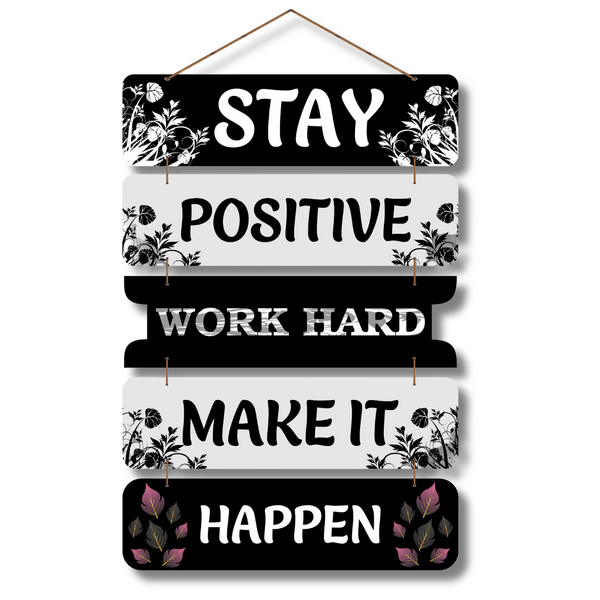 "Stay Positive, Work Hard, Make It Happen" wall hanging