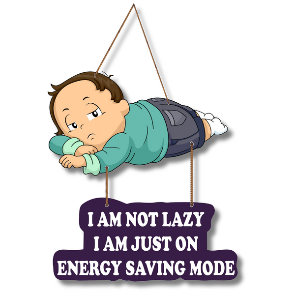 "I Am Not Lazy" Wall Hanging