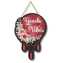 Goods Vibes Wooden Wall Hanging