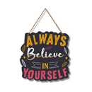 “Always Believe in Yourself” Wall Hanging - ICraft asia