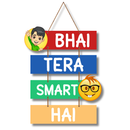 Bhai Tera Smart Hai Wooden Wall Hanging