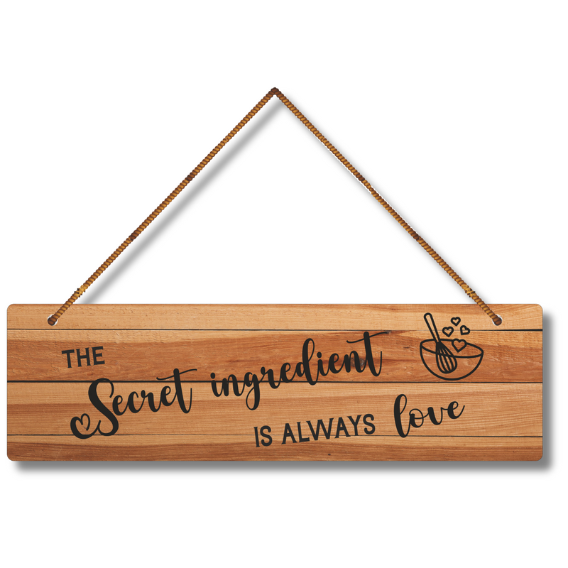"Secret Ingredient is always Love"  Wall Hanging