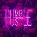 Humble Hustle Neon Sign