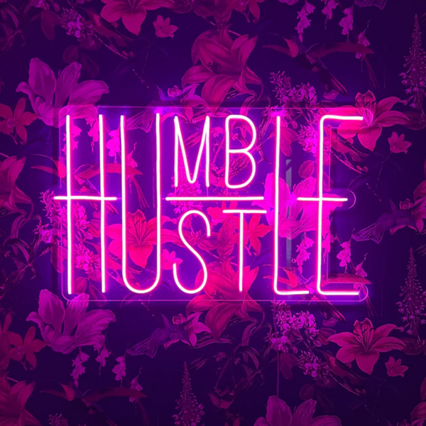 Humble Hustle Neon Sign