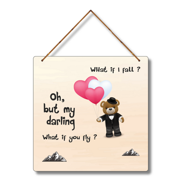 "What if I fall oh, but my darling what if you fly"   Wall Hanging