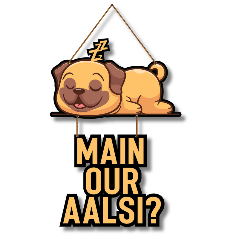 Main Aur Aalsi? – Lazy Pup Humour Wall Hanging