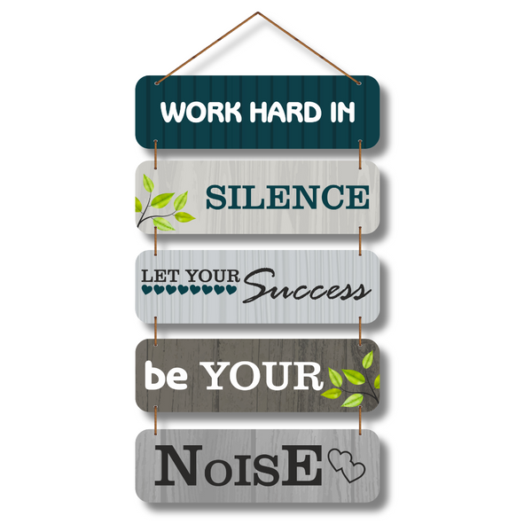 Work Hard in Silence Motivational Wall Hanging