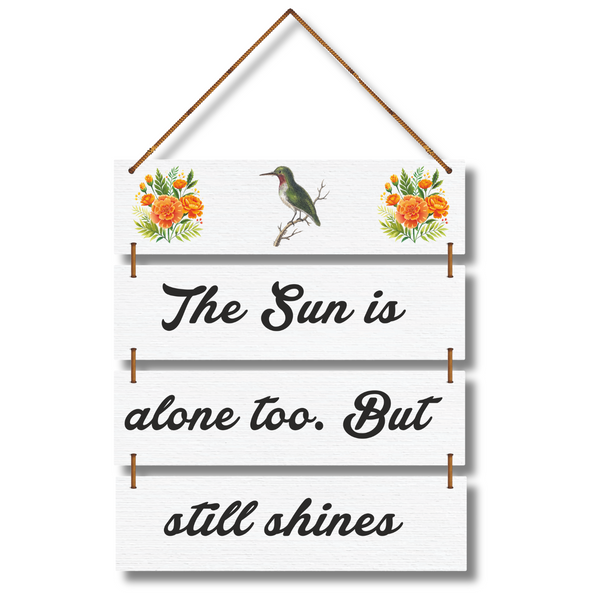 “The Sun Still Shines” – Uplifting Motivational Wall Hanging